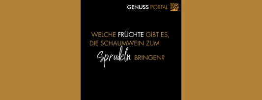 Welche Früchte bringen Schaumwein zum Sprudeln?